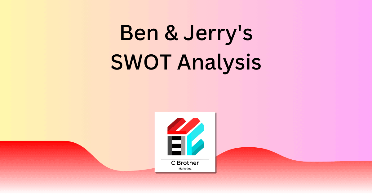 Ben & Jerry's SWOT Analysis